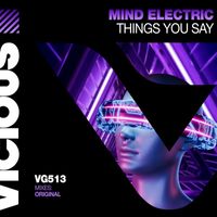 Mind Electric - Things You Say