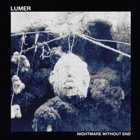 LUMER - Nightmare Without End