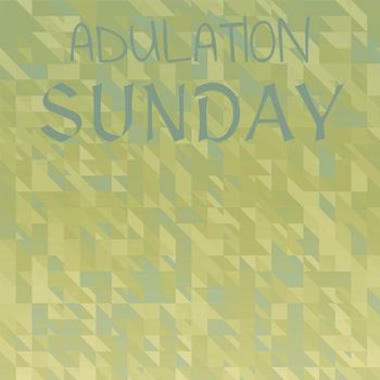 Various Artists - Adulation Sunday