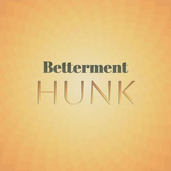 Various Artists - Betterment Hunk
