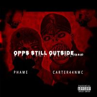 Phame - Opps Still Outside (Explicit)