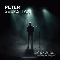 Peter Sebastian - Ich bin bei dir (Auch wenn es schwierig wird)