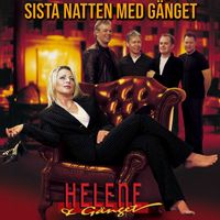 Helene & Gänget - Sista Natten Med Gänget