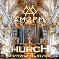 am2pm - Church (Explicit)