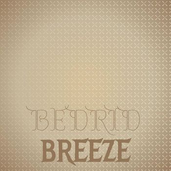 Various Artists - Bedrid Breeze