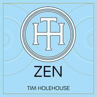 Tim Holehouse feat. Mike Watt - Zen (Explicit)