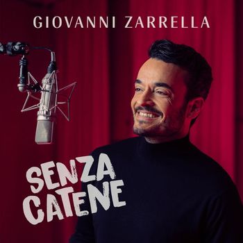 Giovanni Zarrella - SENZA CATENE