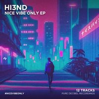Hi3ND - Nice Vibe Only EP