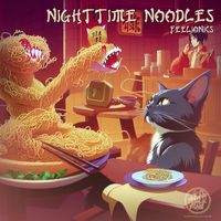 Feelionics - Nighttime Noodles