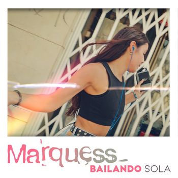 Marquess - Bailando Sola - EP