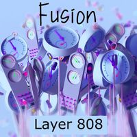 Layer 808 - Fusion
