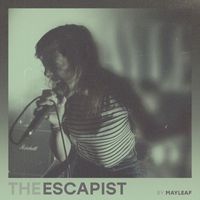Mayleaf - The Escapist