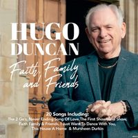Hugo Duncan - Faith, Family and Friends
