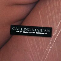 Calling Marian - Our Sacred Bodies