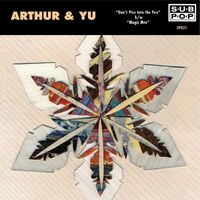 Arthur & Yu - Don't Piss Into the Fire