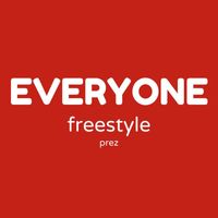 Prez - everyone (freestyle) (Explicit)