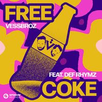 Vessbroz - Free Coke (feat. Def Rhymz) (Explicit)