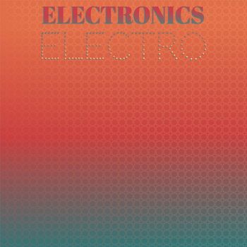 Various Artists - Electronics Electro