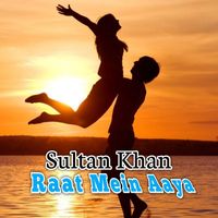 Sultan - Raat Mein Aaya