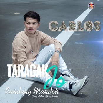 Carlos - TARAGAK JO RANDANG MANDEH