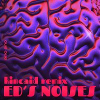 Maroki - Ed's Noises (Kincaid Remix)