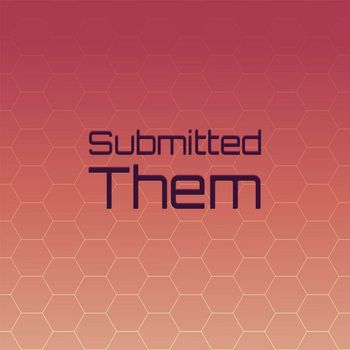 Various Artists - Submitted Them