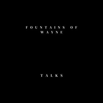Fountains Of Wayne - Talks