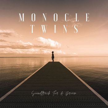 Monocle Twins - Soundtrack For A Dream