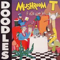 Doodles - Mushroom Tea & The Misfits (Explicit)