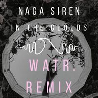 Naga Siren - In The Clouds