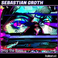 Sebastian Groth - Drop the Bass