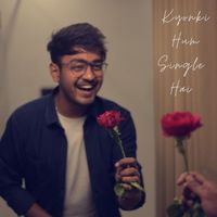Akash Mehta - Kyonki Hum Single Hai
