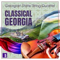 Georgian State String Quartet - Classical Georgia - Georgian State String Quartet Vol. 5