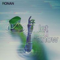 Ronan - Let You Know
