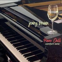 Jenny Brown - Piano Chill Comfort Zone