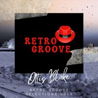 Ottis Blake - Retro Groove Selections, Vol. 2
