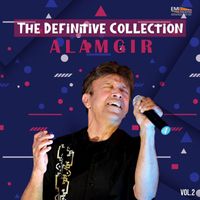 Alamgir - The Definitive Collection, Vol. 2