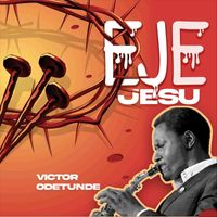 Victor Odetunde - Eje Jesu