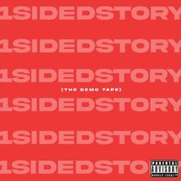 DANTÉ - 1sidedstory (The Demo Tape) (Explicit)