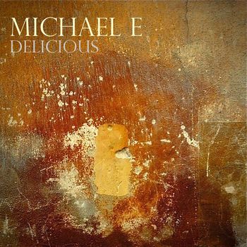 Michael e - Delicious