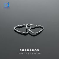 Sharapov - Just Me Reason