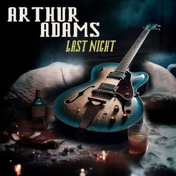 Arthur Adams - Last Night