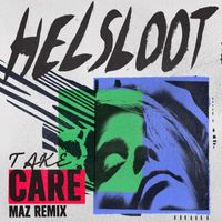 Helsloot - Take Care (Maz Remix)