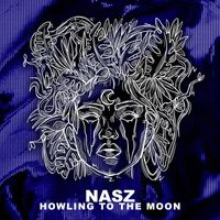 Nasz - Howling To The Moon