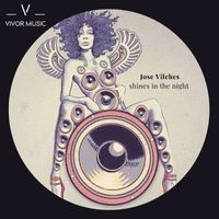 Jose Vilches - Shines In The Night