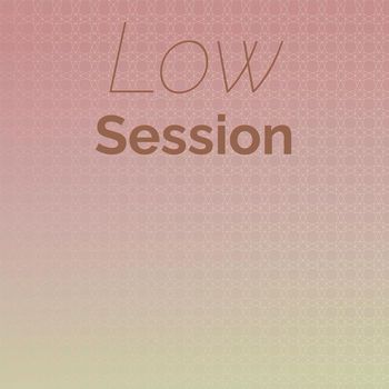 Various Artists - Low Session