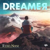 RebelNoise - Dreamer