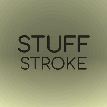 Various Artists - Stuff Stroke