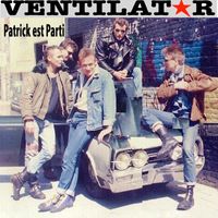 Ventilator - Patrick est parti (LIVE)
