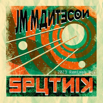 JM Mantecon - Sputnik (2023 Remixes Box)